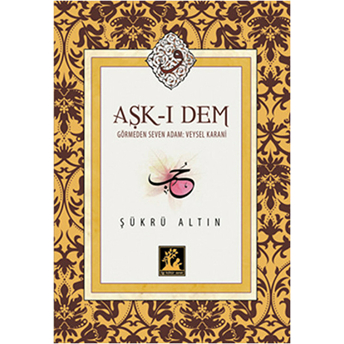 Aşk-I Dem Şükrü Altın