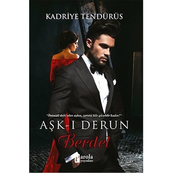 Aşk-I Derun Berdel Kadriye Tendürüs