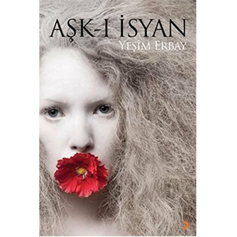 Aşk I Isyan-Yeşim Erbay