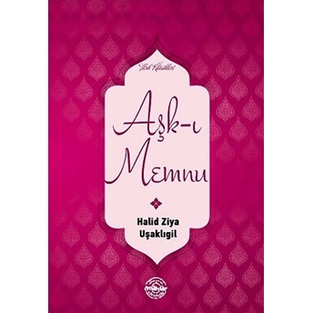 Aşk-I Memnu Halid Ziya Uşaklıgil