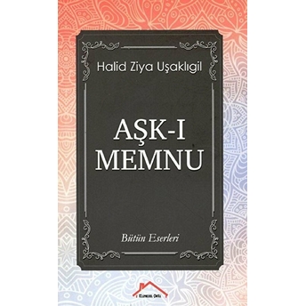 Aşk-I Memnu Halid Ziya Uşaklıgil