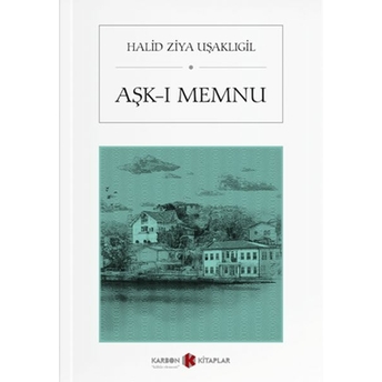 Aşk-I Memnu Halit Ziya Uşaklıgil