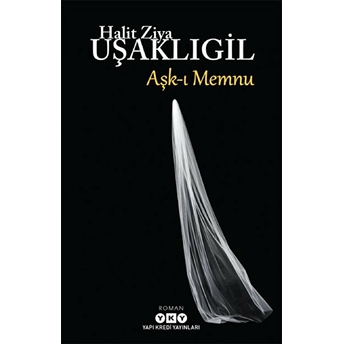 Aşk-I Memnu Halit Ziya Uşaklıgil