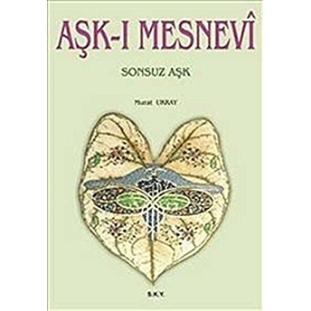 Aşk-I Mesnevi Sonsuz Aşk Murat Ukray