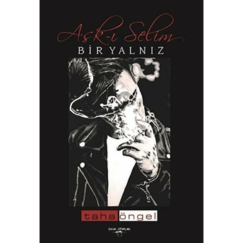 Aşk-I Selim Bir Yalnız