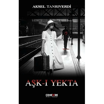 Aşk-I Yekta Aksel Tanrıverdi