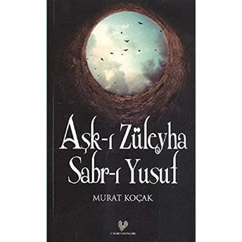 Aşk-I Züleyha Sabr-I Yusuf Murat Koçak