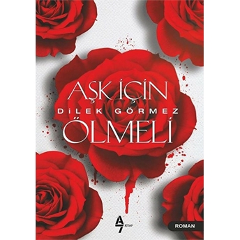 Aşk Için Ölmeli Dilek Görmez