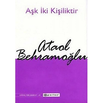 Aşk Iki Kişiliktir Ataol Behramoğlu