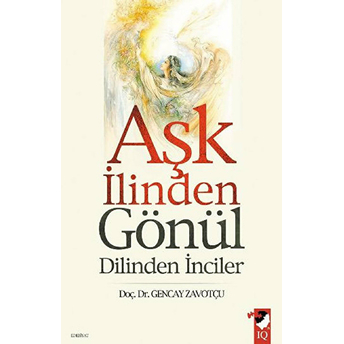 Aşk Ilinden Gönül Dilinden Inciler Gencay Zavotçu