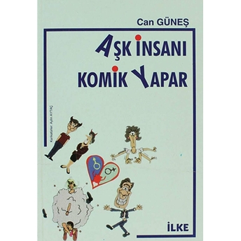 Aşk Insanı Komik Yapar Can Güneş