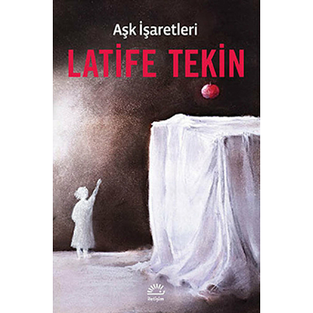 Aşk Işaretleri Latife Tekin