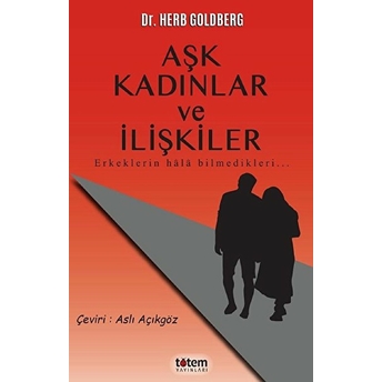 Aşk Kadınlar Ve Ilişkiler Herb Goldberg