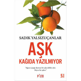 Aşk Kağıda Yazılmıyor Sadık Yalsızuçanlar