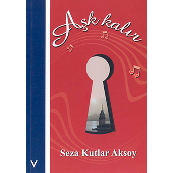 Aşk Kalır Seza Kutlar Aksoy