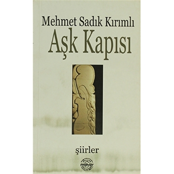 Aşk Kapısı Mehmet Sadık Kırımlı