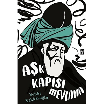 Aşk Kapısı Mevlana Vehbi Vakkasoğlu