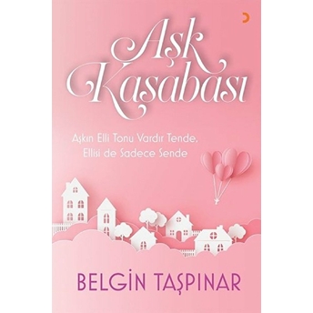 Aşk Kasabası - Belgin Taşpınar