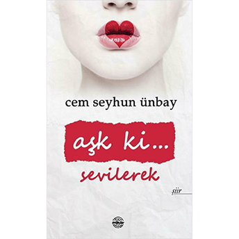 Aşk Ki Sevilerek Cem Seyhun Ünbay