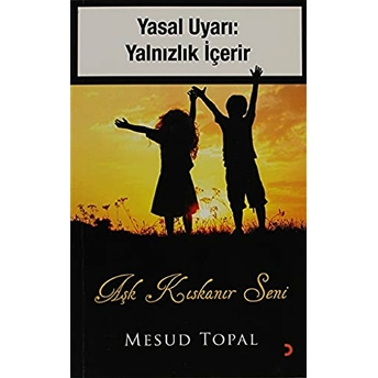 Aşk Kıskanır Seni Mesud Topal