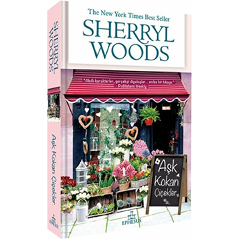 Aşk Kokan Çiçekler Sherryl Woods