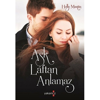 Aşk Laftan Anlamaz Holly Martin