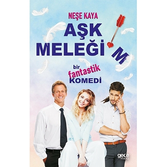 Aşk Meleğim - Neşe Kaya