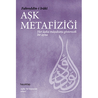 Aşk Metafiziği Fahreddin-I Iraki