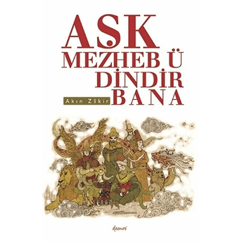 Aşk Mezheb-Ü Dindir Bana Akın Zakir