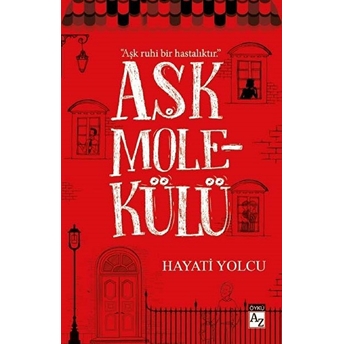 Aşk Molekülü Hayati Yolcu