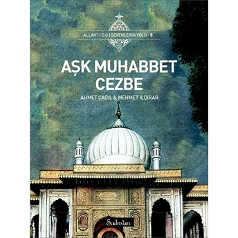 Aşk Muhabbet Cezbe Mehmet Ildırar, Ahmet Çağıl