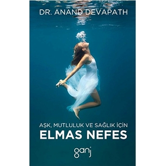 Aşk, Mutluluk Ve Sağlık Için Elmas Nefes Anand Devapath