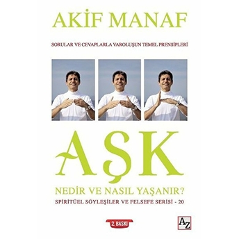 Aşk Nedir Ve Nasıl Yaşanır? Akif Manaf