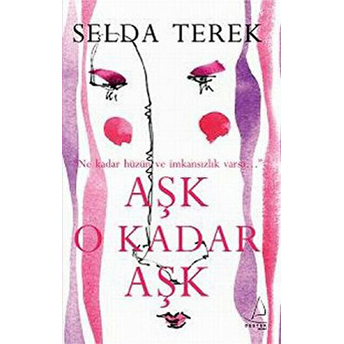 Aşk O Kadar Aşk Selda Terek