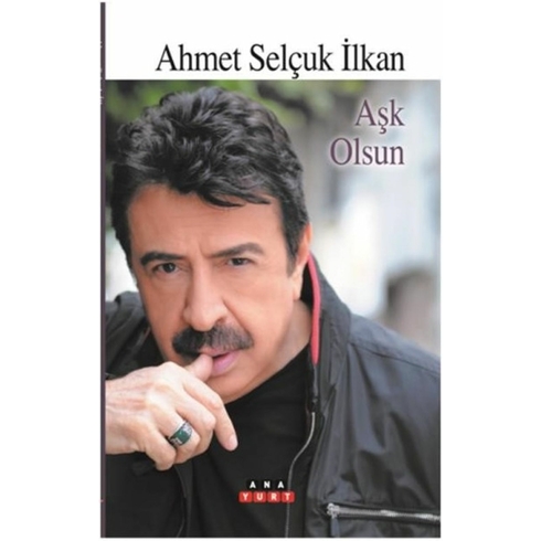 Aşk Olsun - Ahmet Selçuk Ilkan