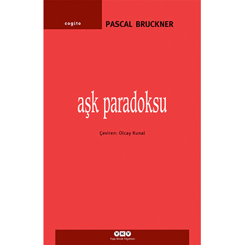 Aşk Paradoksu Pascal Bruckner