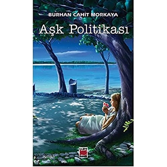 Aşk Politikası Burhan Cahit Morkaya