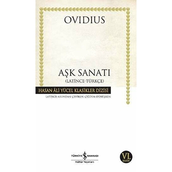 Aşk Sanatı - Hasan Ali Yücel Klasikleri Publius Ovidius Naso (Ovide)