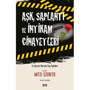 Aşk, Saplantı Ve Intikam Cinayetleri