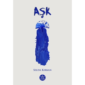 Aşk Selda Kırkan