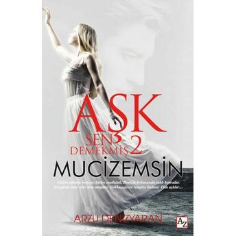 Aşk Sen Demekmiş 2 Mucizemsin Arzu Denizyaran