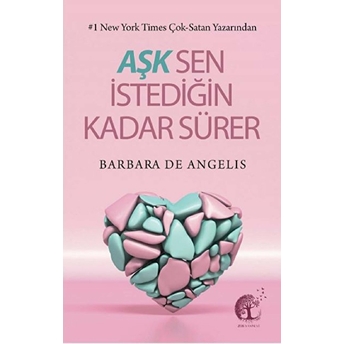 Aşk Sen Istediğin Kadar Sürer Barbara De Angelis