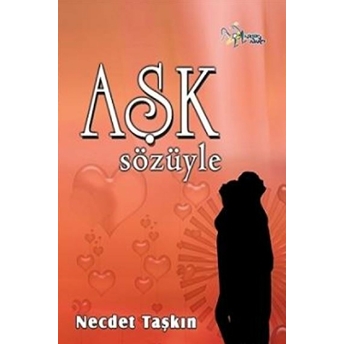 Aşk Sözüyle Necdet Taşkın