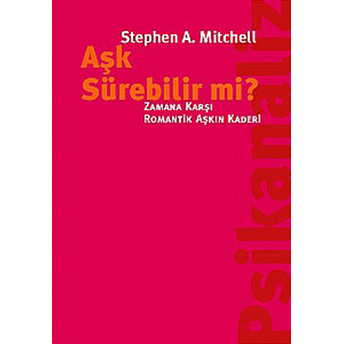 Aşk Sürebilir Mi? Stephen A. Mitchell