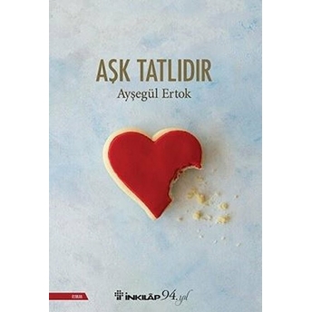 Aşk Tatlıdır Ayşegül Ertok