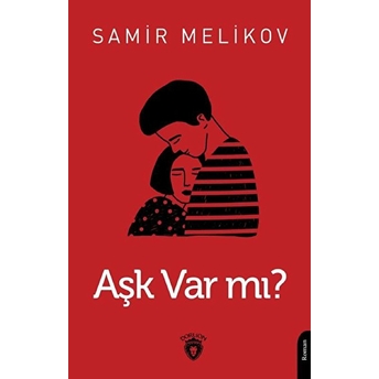 Aşk Var Mı? Samir Melikov