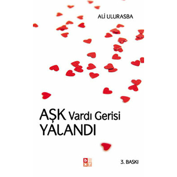 Aşk Vardı Gerisi Yalandı Ali Ulurasba