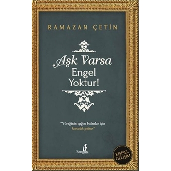 Aşk Varsa Engel Yoktur! Ramazan Çetin