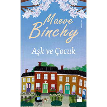 Aşk Ve Çocuk Maeve Binchy