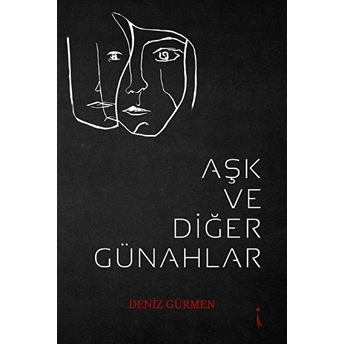 Aşk Ve Diğer Günahlar Deniz Gürmen